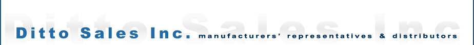Ditto Sales, Inc. - Manufacturers Representatives and Distributors